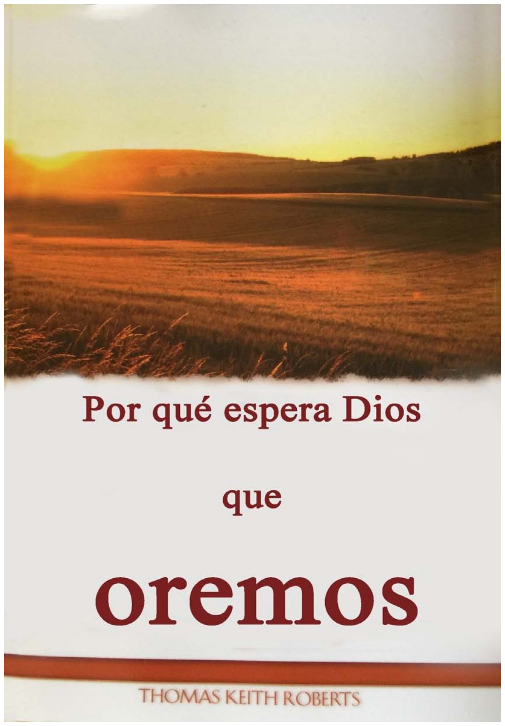 Portada: Por qué espera Dios que oremos